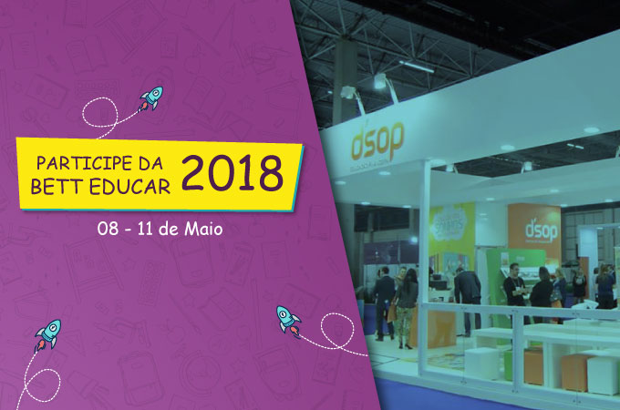 Educação Financeira e BNCC são destaques na Bett Educar 2018