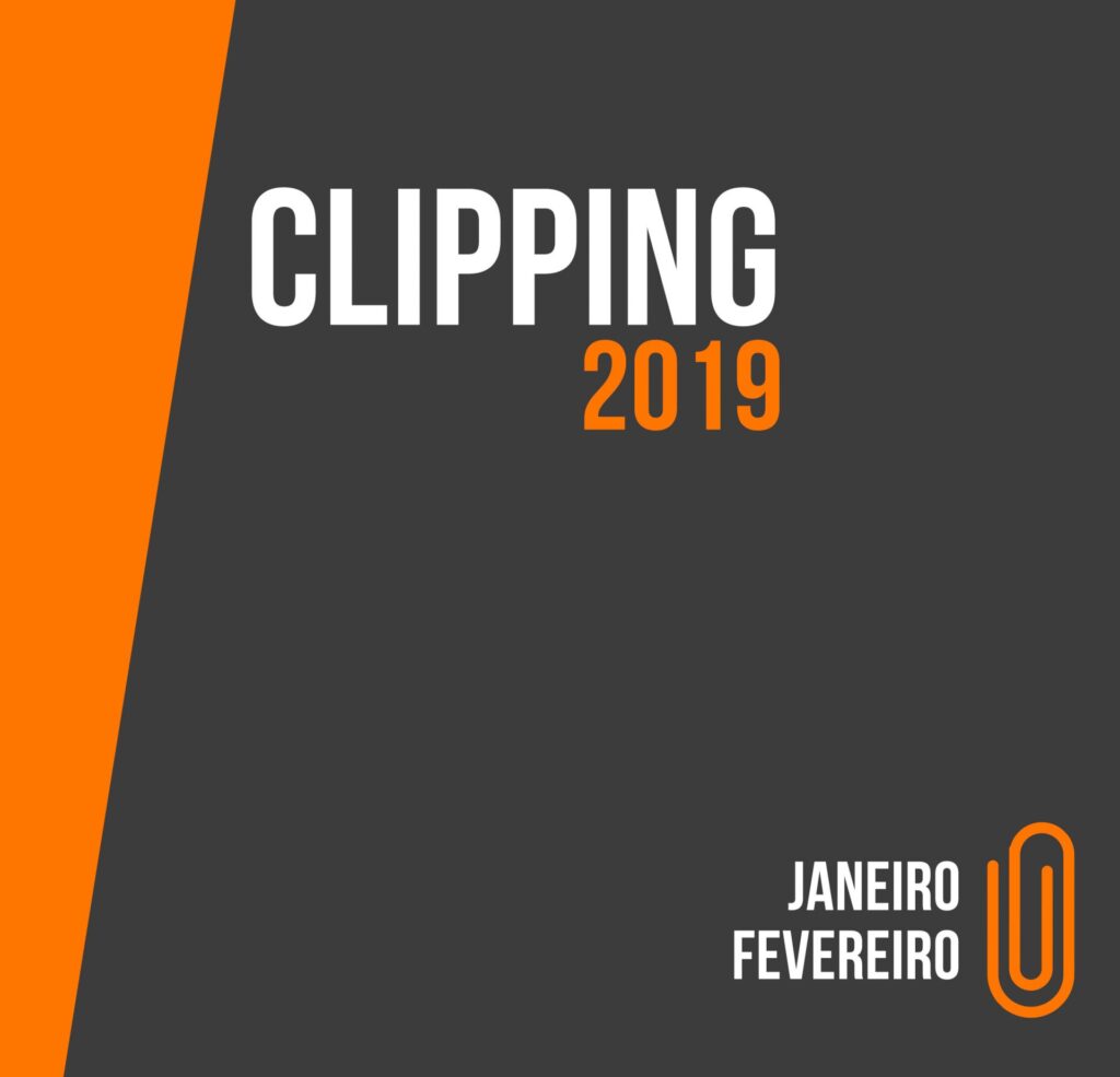 Clipping Janeiro e Fevereiro 2019