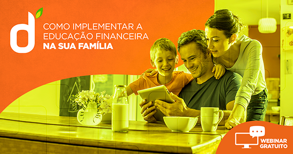Família: como praticar a educação financeira em casa?