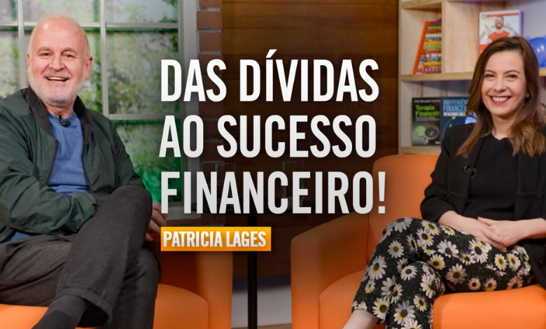 Bate-papo exclusivo com Patrícia Lages: da falência ao sucesso financeiro